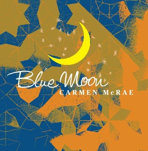 Blue Moon - CD Audio di Carmen McRae
