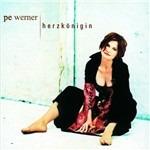 Herzkoenigin - CD Audio di Pe Werner