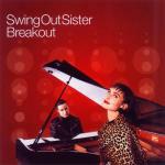 Breakout - CD Audio di Swing Out Sister