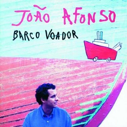 Barco voador - CD Audio di Joao Afonso