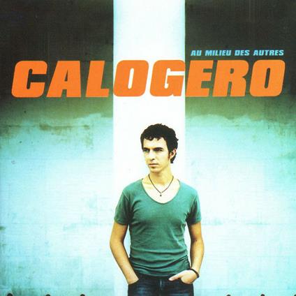 Au milieu des autres - CD Audio di Calogero