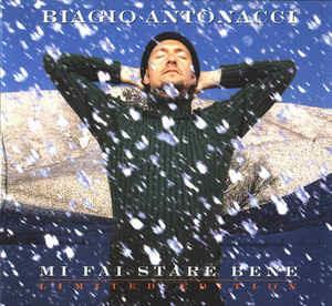 Mi Fai Stare Bene Limited Edition - CD Audio di Biagio Antonacci