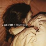 Elephant Shoe - CD Audio di Arab Strap
