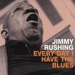 Everyday I Have the Blues - CD Audio di Jimmy Rushing