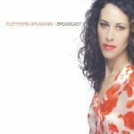 Broadcast - CD Audio di Eleftheria Arvanitaki