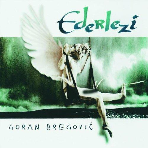 Ederlezi - CD Audio di Goran Bregovic