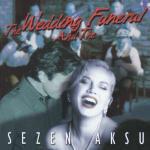 The Wedding and the Funeral - CD Audio di Goran Bregovic,Sezen Aksu