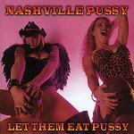 Let Them Eat Pussy - CD Audio di Nashville Pussy