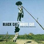 Gatto Nero Gatto Bianco (Chat Noir Chat Blanc) (Colonna sonora) - CD Audio