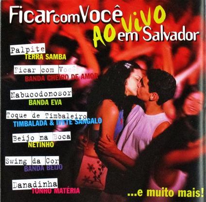 Ficar Com Voce Ao Vivo Em Salvador - CD Audio