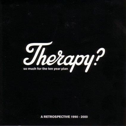 So Much For The Ten Year Plan - CD Audio di Therapy