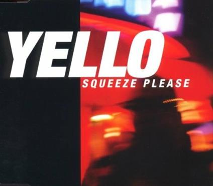 Squeeze Please - CD Audio di Yello