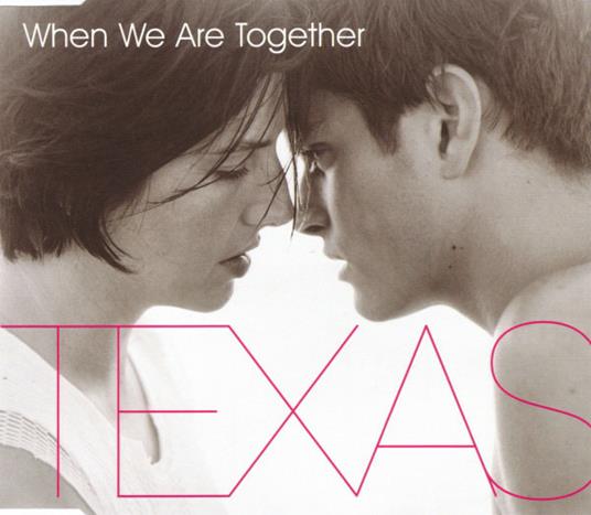 When We Are Together - CD Audio di Texas