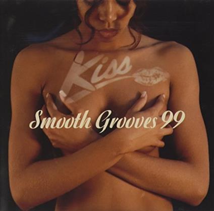 Kiss Smooth Grooves 1999 - CD Audio