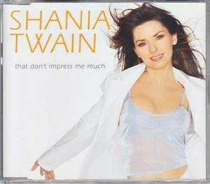 That Don't Impress Me Much - CD Audio Singolo di Shania Twain