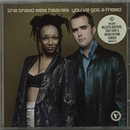 You 've Got a Friend - CD Audio Singolo di Brand New Heavies