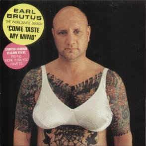 Come Taste My Mind - Vinile 7'' di Earl Brutus