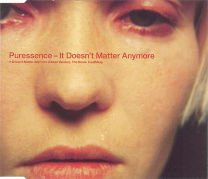 It Doesn't Matter Anymore - CD Audio di Puressence