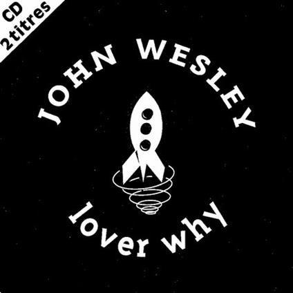 Lover Why - CD Audio di John Wesley