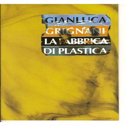 La fabbrica di plastica - CD Audio Singolo di Gianluca Grignani