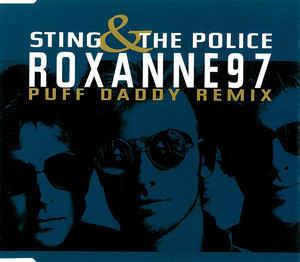 Roxanne '97 (Puff Daddy Remix) - CD Audio di Police,Sting