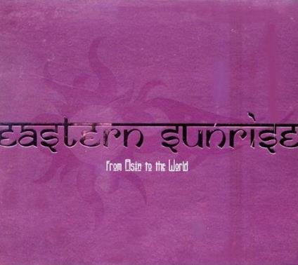 Eastern Sunrise from Asia to the World - CD Audio