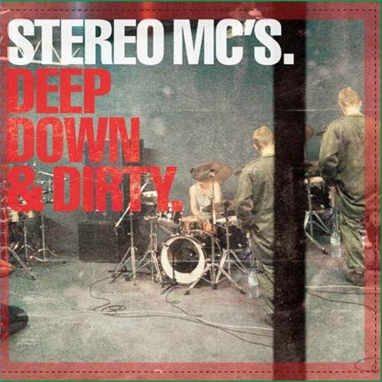 Deep down & Dirty - CD Audio di Stereo MC's