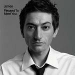 Pleased to Meet You - CD Audio di James