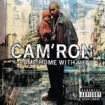Come Home with Me - CD Audio di Cam'ron