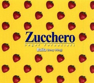 Baila (Sexy Thing) - CD Audio Singolo di Zucchero