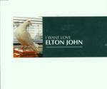 I Want Love - CD Audio di Elton John