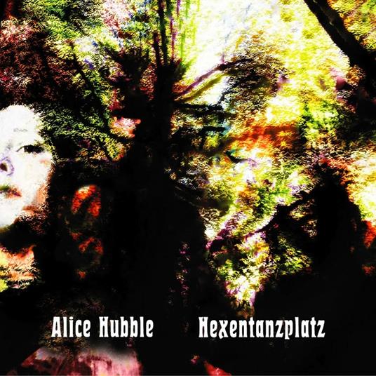 Hexentanzplatz - Vinile LP di Alice Hubble