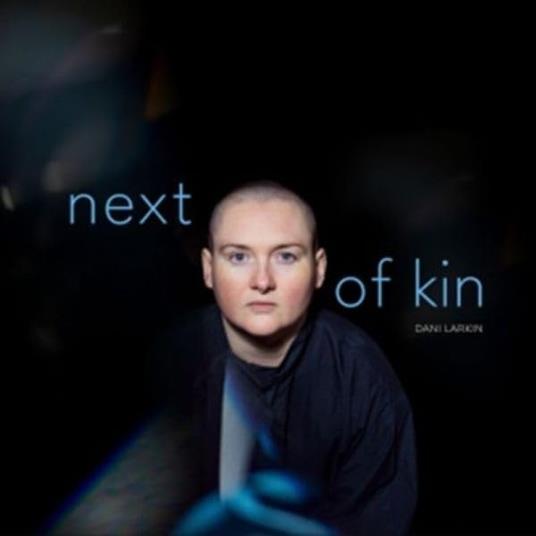 Next Of Kin - Vinile LP di Dani Larkin