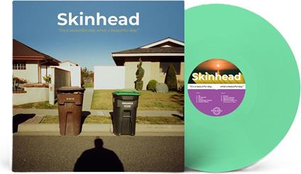 It's A Beautiful Day, What A Beautiful Day (Green Vinyl) - Vinile LP di Skinhead