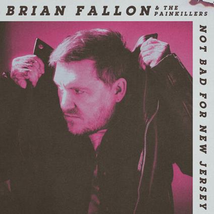 Not Bad For The New Jersey - Vinile LP di Brian Fallon