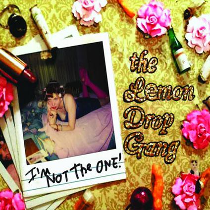 I'm Not the One - CD Audio di Lemon Drop Gang