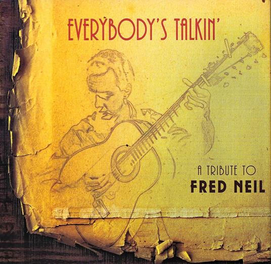 Everybody'S Talkin - CD Audio di Fred Neil