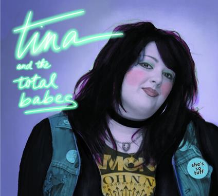 She's So Tough - CD Audio di Tina and the Total Babes