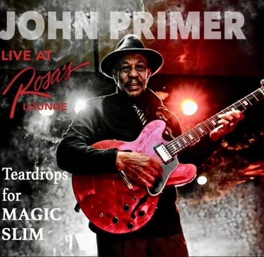 Teardrops for Magic Slim - CD Audio di John Primer