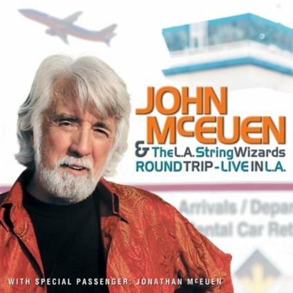 Round Trip. Live in L.a. - CD Audio di John McEuen