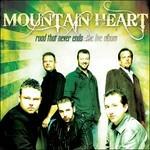 Road That Never Ends - CD Audio di Mountain Heart