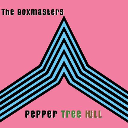 Pepper Tree Hill - Vinile LP di Boxmasters