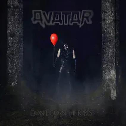 Don't Go In The Forest (Coloured Vinyl) - Vinile LP di Avatar