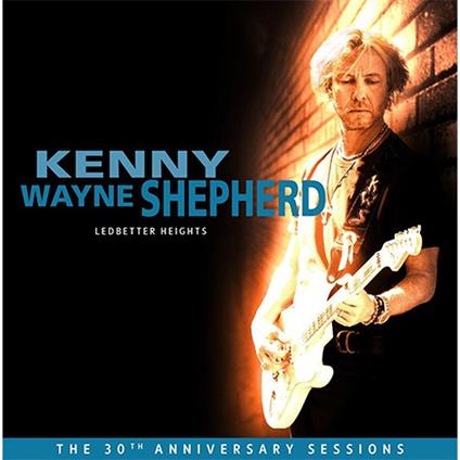 Ledbetter Heights (30th Anniversary Sessions) - CD Audio di Kenny Wayne Shepherd