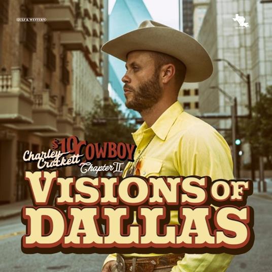 Visions Of Dallas - Vinile LP di Charley Crockett