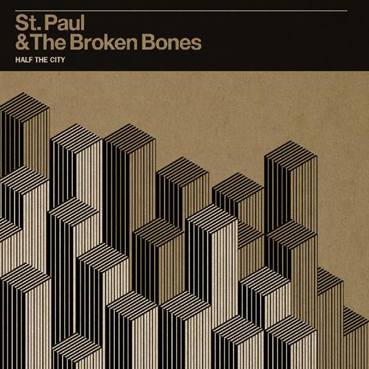 Half The City - CD Audio di St. Paul and the Broken Bones