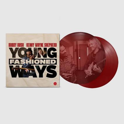 Young Fashioned Ways (with Kenny Wayne Shepherd) - Vinile LP di Bobby Rush