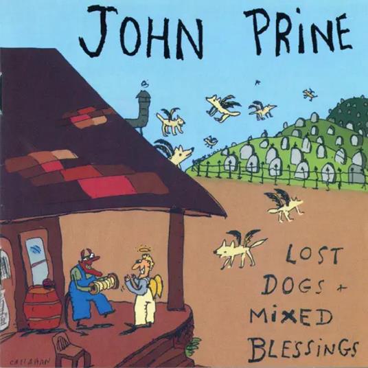 Lost Dogs + Mixed Blessings - CD Audio di John Prine
