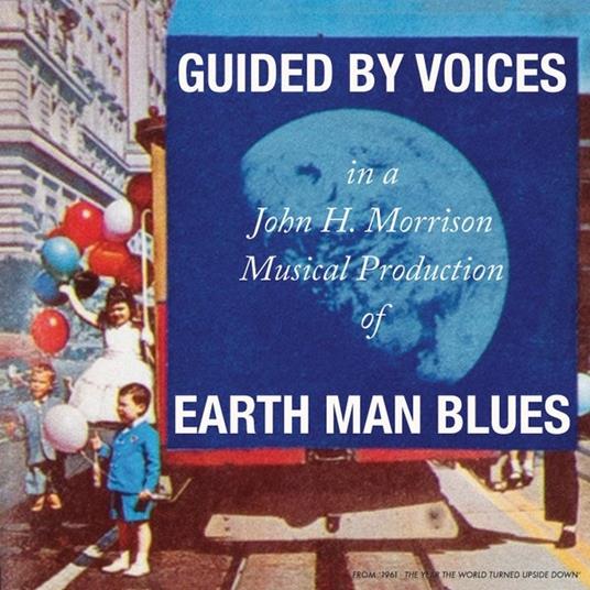 Earth Man Blues - CD Audio di Guided by Voices