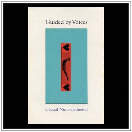 Crystal Nuns Cathedral - CD Audio di Guided by Voices